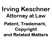 Irving Keschner, Attorney at Law - Patent, Trademark, Copyright and Related Matters